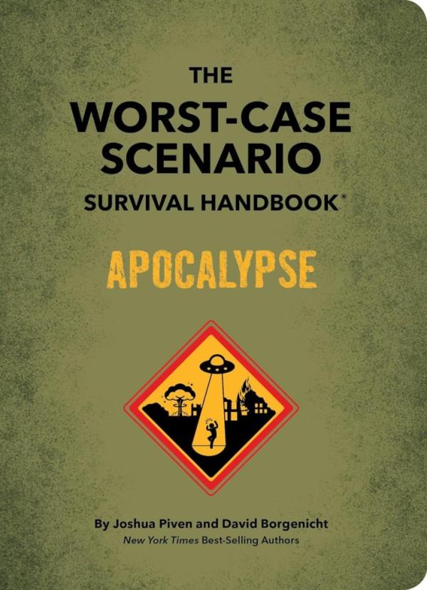 “The Worst-Case Scenario Survival Handbook: Apocalypse.